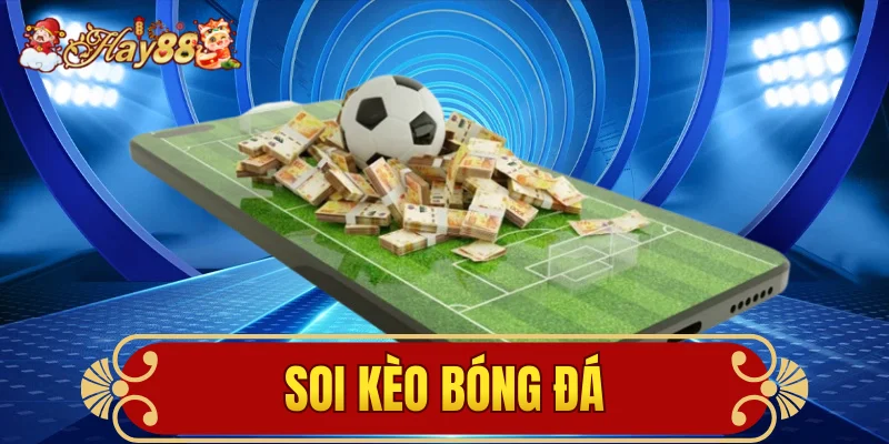 soi kèo bóng đá